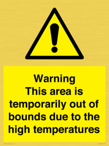 Warning This area is temporarily out of bounds due to the high temperatures
